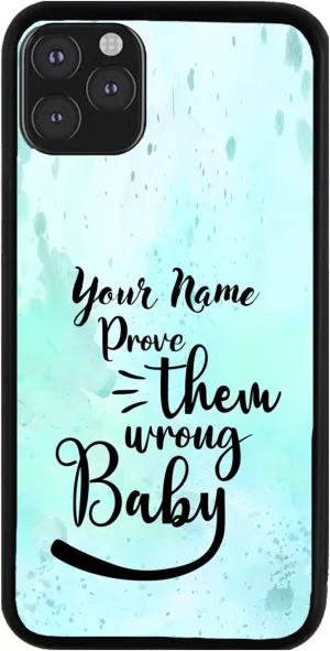 Bleu Reign Personalized Phone Case for iPhone Aqua Blue Prove Them Wrong Baby, iPhone 5 to 16 (Add Custom Name)