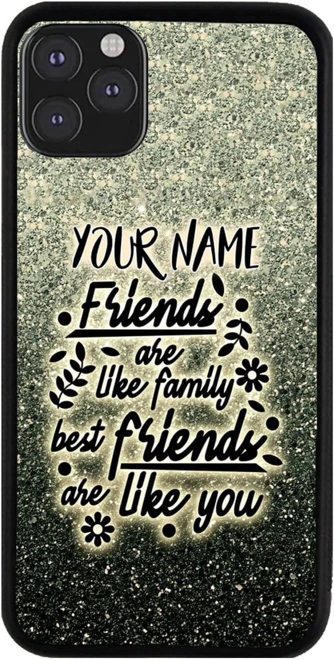 Bleu Reign Personalized Phone Case for iPhone Green Shimmer Friends are Like Family Best Friends are Like You, iPhone 5 to 16 (Add Custom Name)