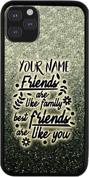 Bleu Reign Personalized Phone Case for iPhone Green Shimmer Friends are Like Family Best Friends are Like You, iPhone 5 to 16 (Add Custom Name)