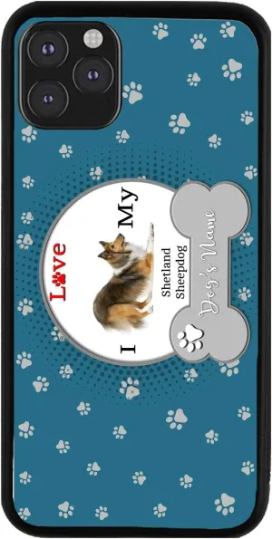 Bleu Reign Personalized Phone Case for iPhone I Love My Dog Shetland Sheepdog, iPhone 5 to 16 (Add Custom Name)